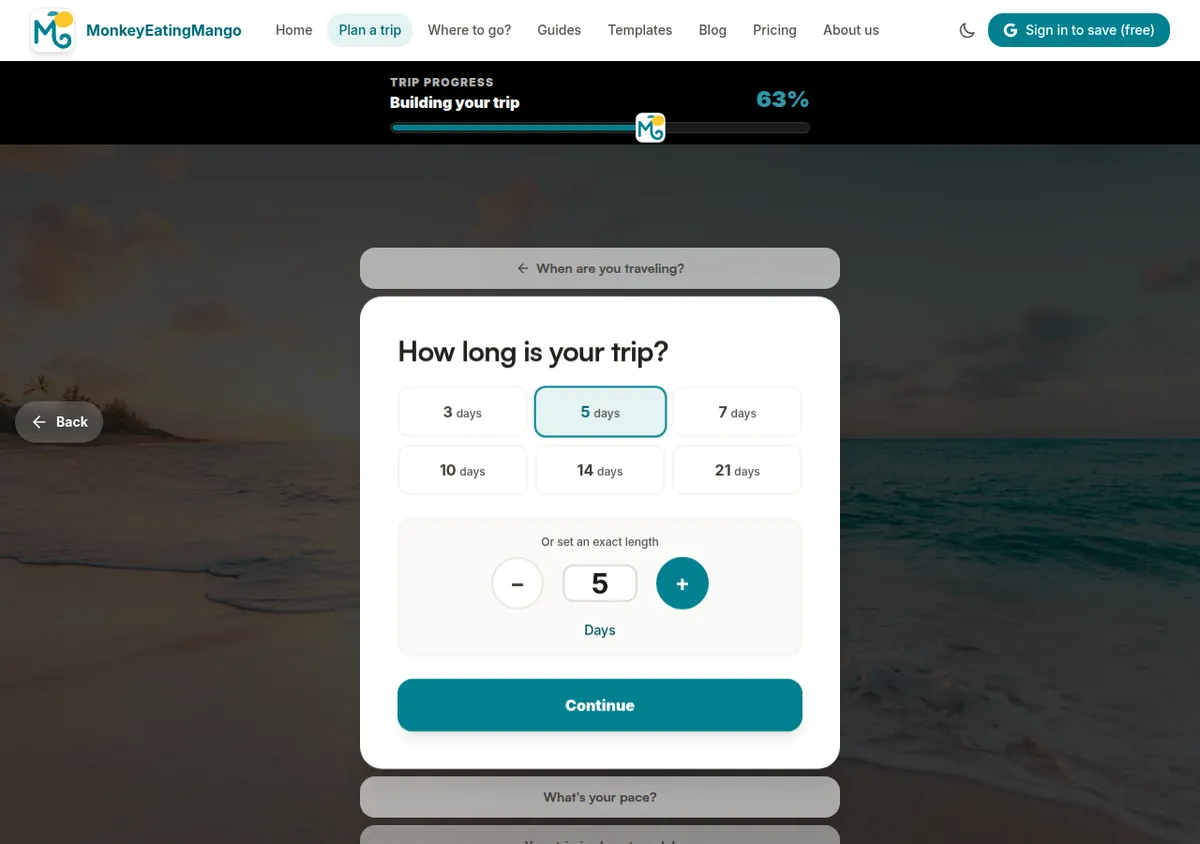 How long is your trip? From 3 to 21 days, or an exact length